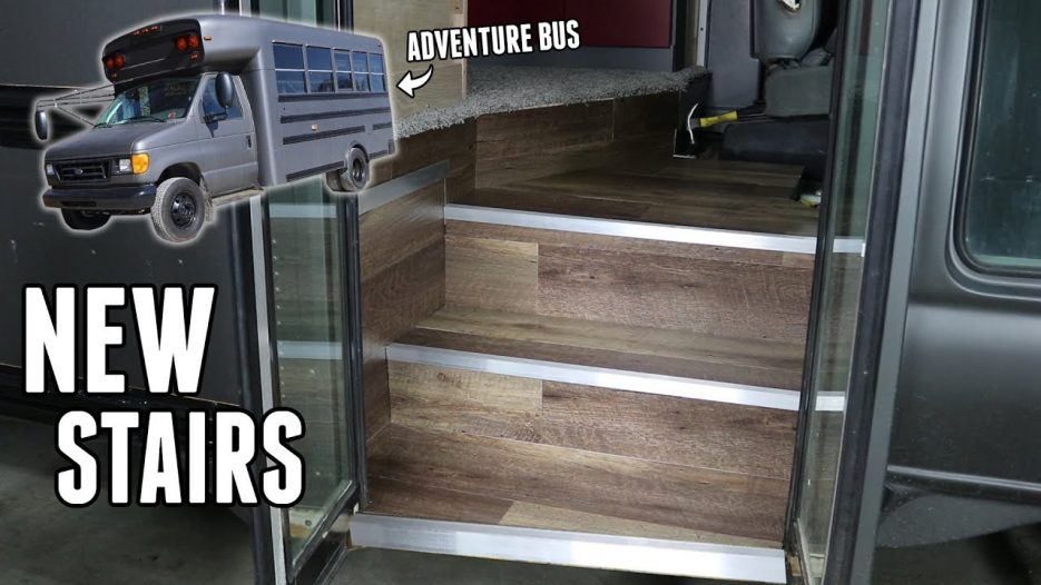 Adventure Bus Build Pt 18 —  Building NEW STAIRS!