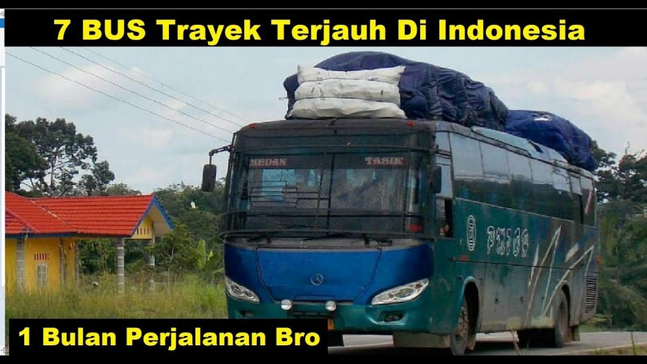 7 BUS dengan Trayek Terjauh di Indonesia (Revisi)
